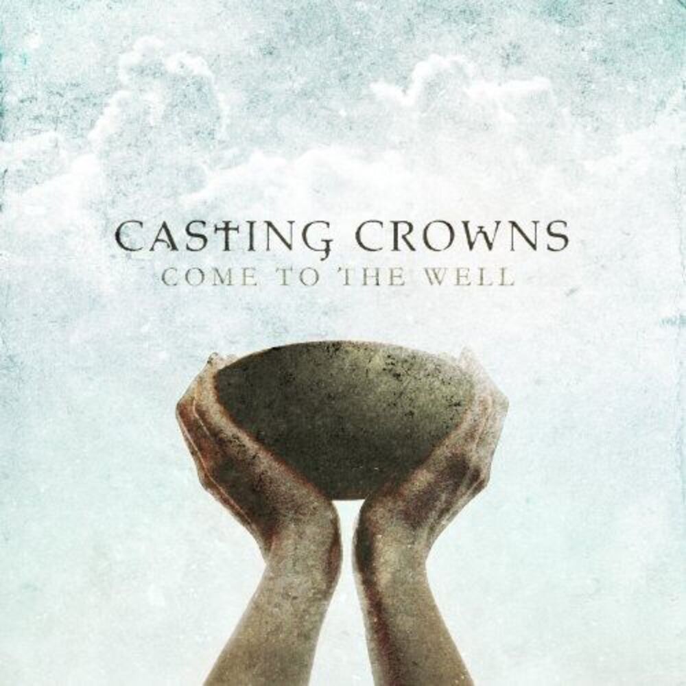 Casting Crowns - Come to the Well  CD
